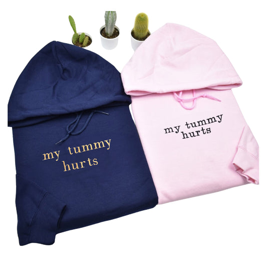 My Tummy Hurts Hoodie, Custom Hoodie, Embroidered My Tummy Hurts Hoodie, Gift for her, Womens Crewneck, Cosy Jumper,
